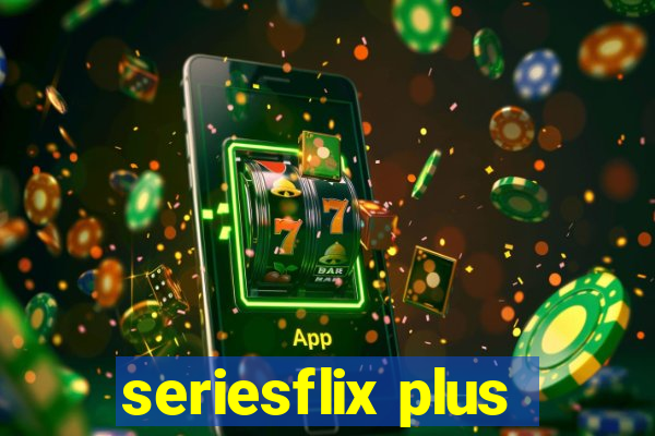 seriesflix plus